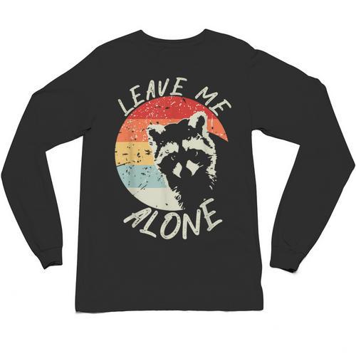 Leave Me Alone Raccoon Lover Introvert Antisocial Shy INTP Unisex Long Sleeve T-Shirt - Raresse