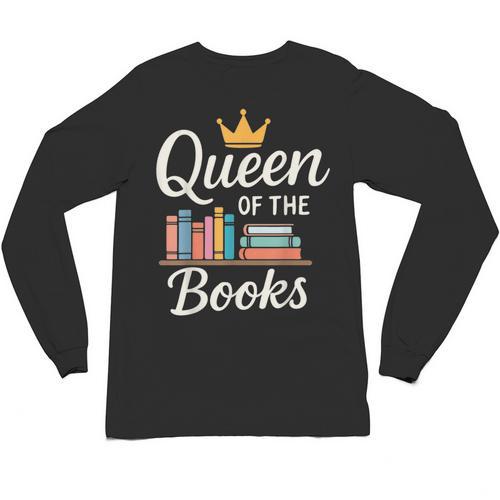 Librarian Queen Of The Books Book Reading Library Unisex Long Sleeve T-Shirt - Bookorys