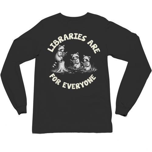 Libraries Are For Everyone Read Banned Book Librarian Reader Unisex Long Sleeve T-Shirt - Bookorys