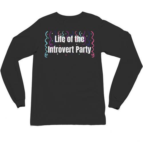 Life Of The Introvert Party Extroverted Introvert Unisex Long Sleeve T-Shirt - Raresse