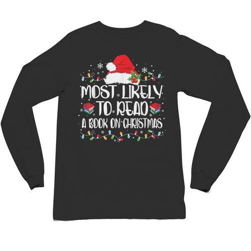 Most Likely To Read A Book On Christmas Family Matching Unisex Long Sleeve T-Shirt - Bookorys
