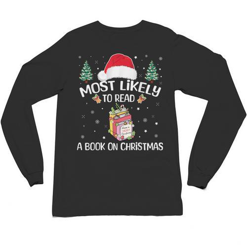 Most Likely To Read A Book On Christmas Love Reading Books Unisex Long Sleeve T-Shirt - Bookorys