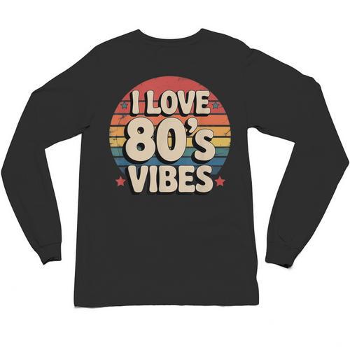 I Love 80’s Vibes Retro 80s Style Vintage Sunset Nostalgia Unisex Long Sleeve T-Shirt - Figerry