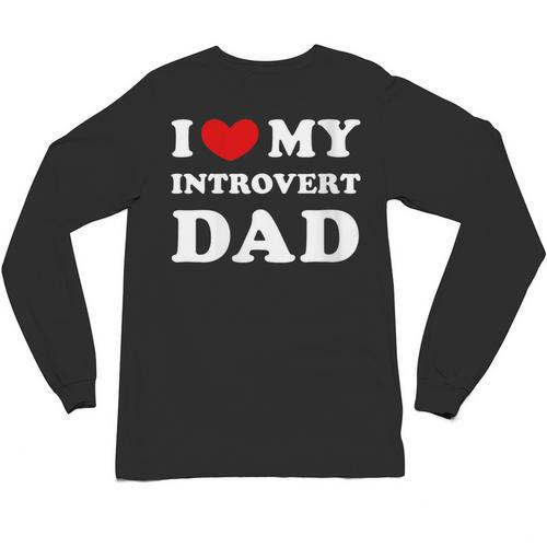 I Love My Introvert Dad I Heart My Introvert Dad Unisex Long Sleeve T-Shirt - Raresse
