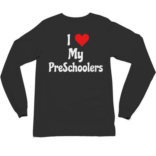 I Love My PreSchool Students Teachers Educators Graduation Unisex Long Sleeve T-Shirt - Best Gift Smart