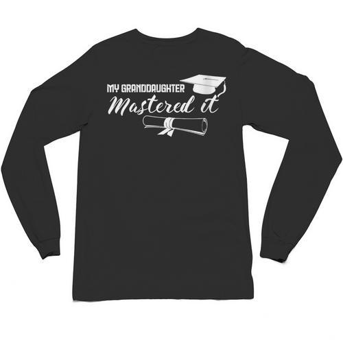 Master Graduation My Granddaughter Mastered It Grandparent Unisex Long Sleeve T-Shirt - Best Gift Smart