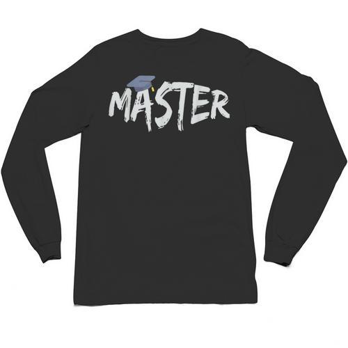 Masters Degree Master Graduation Graduate School Unisex Long Sleeve T-Shirt - Best Gift Smart