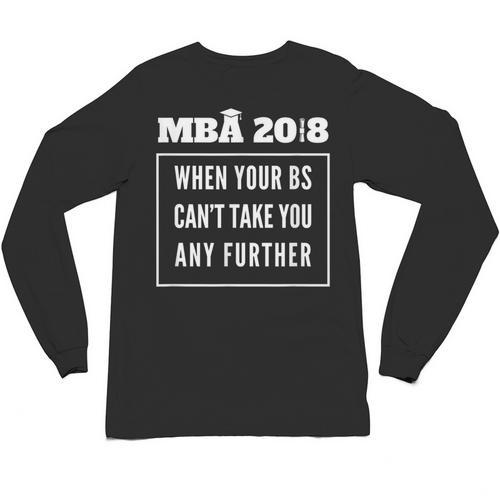 MBA 2018 Graduation Unisex Long Sleeve T-Shirt - Best Gift Smart