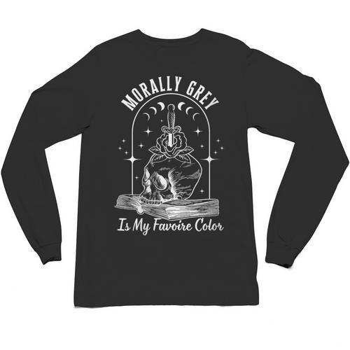 Morally Grey Book Lover Morally Grey Is My Favorite Color Unisex Long Sleeve T-Shirt - Bookorys CA