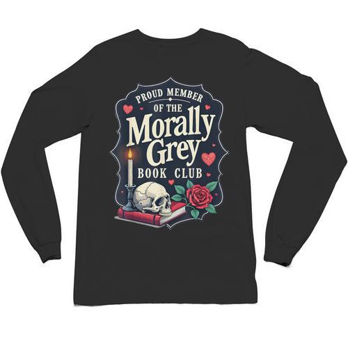 Morally Grey Merch Dark Romance Romantasy Smutty Book Lover Unisex Long Sleeve T-Shirt - Bookorys