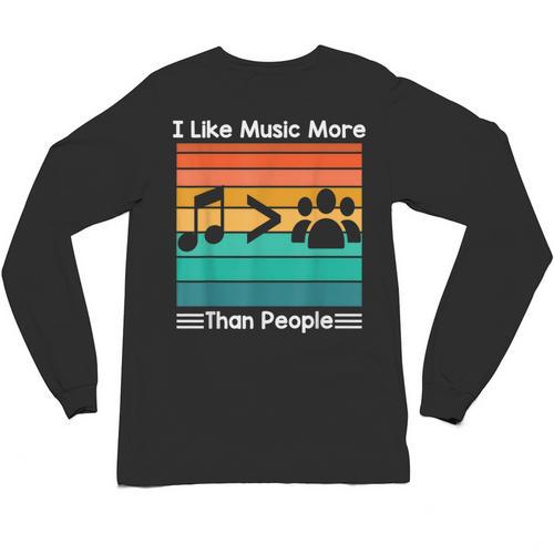I Like Music More Than People Introvert Saying Quote Unisex Long Sleeve T-Shirt - Raresse