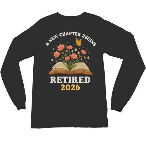 A New Chapter Begins Retired 2026 Floral Book Butterfly Tee Unisex Long Sleeve T-Shirt - Bookorys UK