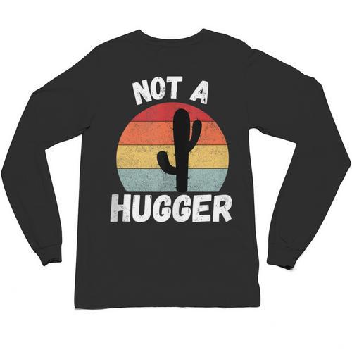 Not A Hugger Cactus Introvert Antisocial Unisex Long Sleeve T-Shirt - Raresse