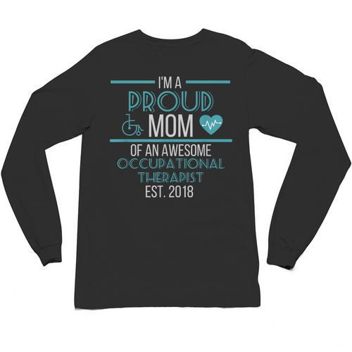 OT Mom Graduation Shirt Occupational Therapy OT Student Tee Unisex Long Sleeve T-Shirt - Best Gift Smart
