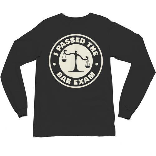 I Passed The Bar Exam For Law School Graduation Unisex Long Sleeve T-Shirt - Best Gift Smart