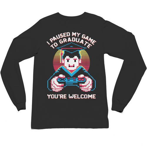 I Paused My Game To Graduate 2024 Gamer Graduation Unisex Long Sleeve T-Shirt - Best Gift Smart