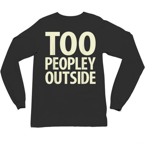 Too Peopley Outside I Introvert Unisex Long Sleeve T-Shirt - Raresse