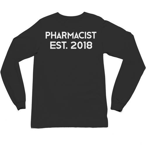 Pharmacy Graduation Shirt Graduate Pharmacist Est 2018 Unisex Long Sleeve T-Shirt - Best Gift Smart