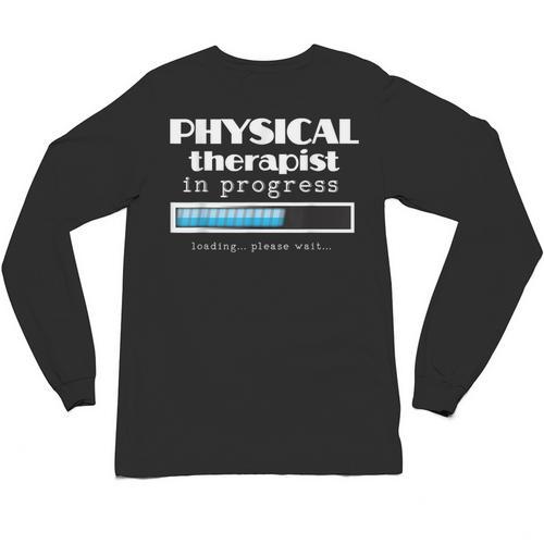 Physical Therapist Progress Graduation T-Shirt Unisex Long Sleeve T-Shirt - Best Gift Smart