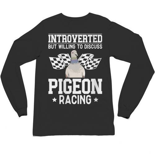 Pigeon Racing Introvert Pigeon Breeder Homing Pigeon Unisex Long Sleeve T-Shirt - Raresse