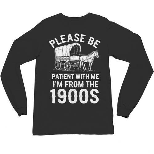 Please Be Patient I'm From The 1900s Vintage Humor 90s Kids Unisex Long Sleeve T-Shirt - Figerry