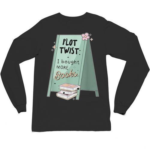Plot Twist I Bought More Books Bookish Unisex Long Sleeve T-Shirt - Bookorys DE