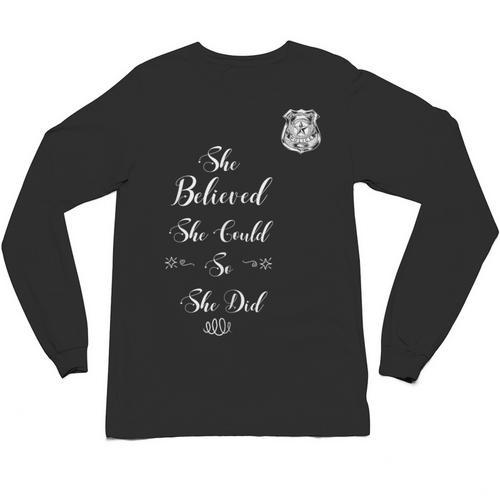 Police Academy Graduation She Believed She Could So She Did Unisex Long Sleeve T-Shirt - Best Gift Smart