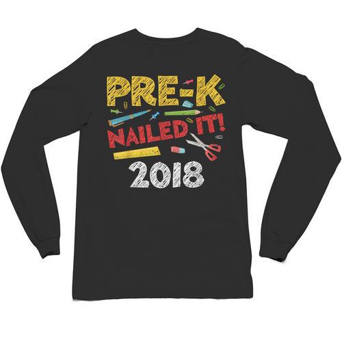Pre-K Nailed It Class Of 2018 Graduation Unisex Long Sleeve T-Shirt - Best Gift Smart