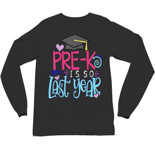 Pre-K Is So First Year Shirt Kids School Graduation Cute Unisex Long Sleeve T-Shirt - Best Gift Smart
