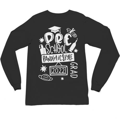 Preschool 2022 Graduate Pandemicstyle Prek3 Prek4 Graduation Unisex Long Sleeve T-Shirt - Best Gift Smart