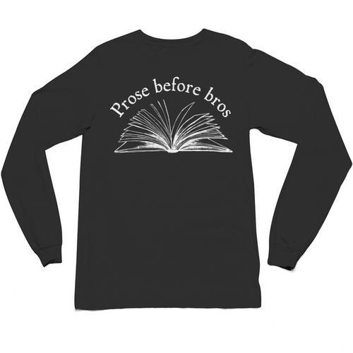 Prose Before Bros Book Lover Literary Reading Unisex Long Sleeve T-Shirt - Bookorys