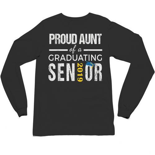 Proud Aunt Of 2019 Senior Graduation Shirt Family Graduation Unisex Long Sleeve T-Shirt - Best Gift Smart