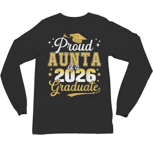 Proud Aunta Of a Class Of 2026 Graduate Senior Graduation Unisex Long Sleeve T-Shirt - Best Gift Smart