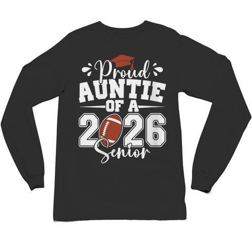 Proud Auntie Of A 2026 Senior Football Graduation Family Unisex Long Sleeve T-Shirt - Best Gift Smart