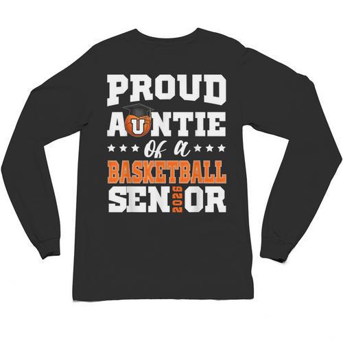 Proud Auntie Of a Basketball Senior 2026 Graduation Gifts Unisex Long Sleeve T-Shirt - Best Gift Smart