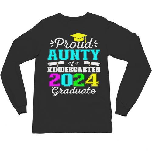 Proud Aunty Of Kindergarten Graduate 2024 Graduation Aunty Unisex Long Sleeve T-Shirt - Best Gift Smart