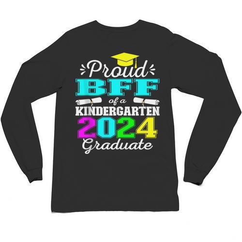 Proud Bff Of Kindergarten Graduate 2024 Graduation Bff Unisex Long Sleeve T-Shirt - Best Gift Smart