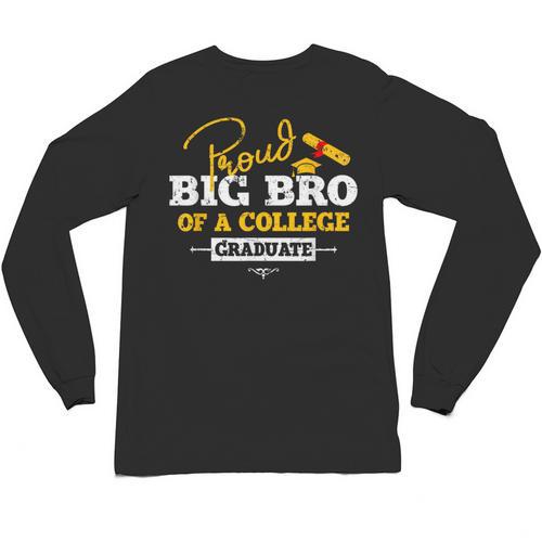 Proud Big Bro Of a College Graduate Graduation Grad Unisex Long Sleeve T-Shirt - Best Gift Smart
