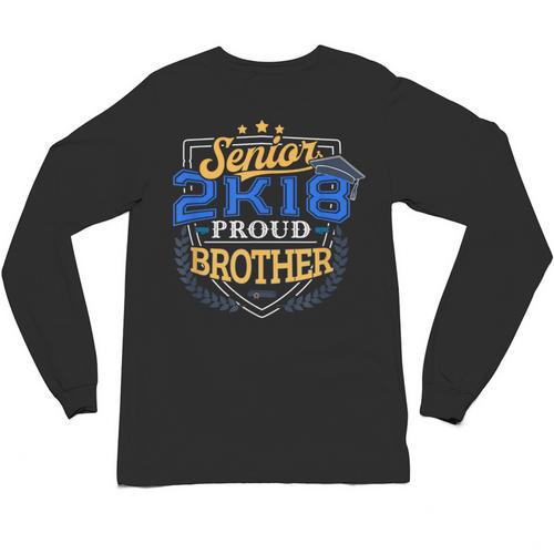 Proud Brother Of A 2018 Senior Shirt Graduation Grad 2K18 Unisex Long Sleeve T-Shirt - Best Gift Smart