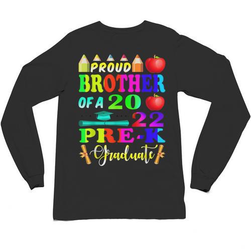 Proud Brother Of 2022 Pre K Graduate Graduation Unisex Long Sleeve T-Shirt - Best Gift Smart