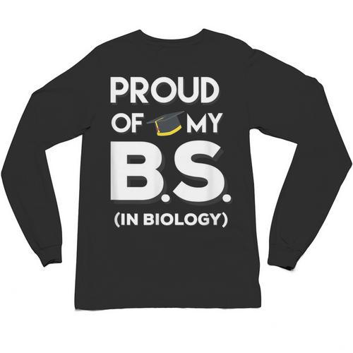 Proud Of My BS In Biology Graduation T-Shirt Unisex Long Sleeve T-Shirt - Best Gift Smart