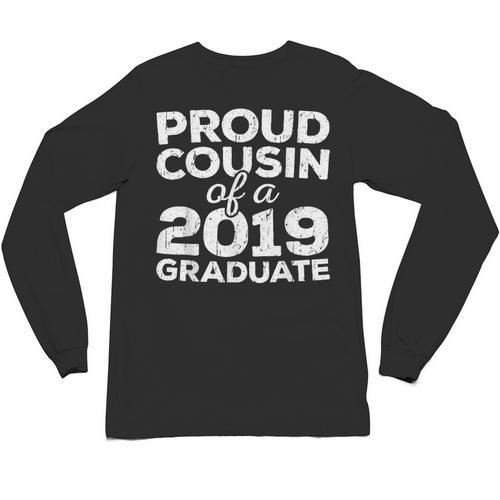 Proud Cousin Of A 2019 Graduate Class Graduation Unisex Long Sleeve T-Shirt - Best Gift Smart