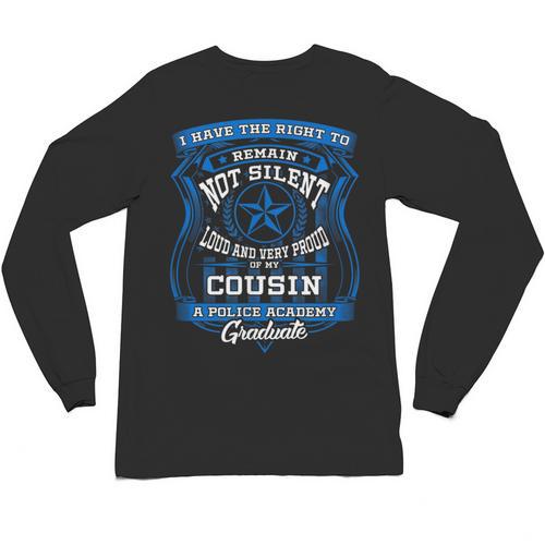 Proud Of Cousin Police Academy Graduation Shirt Unisex Long Sleeve T-Shirt - Best Gift Smart
