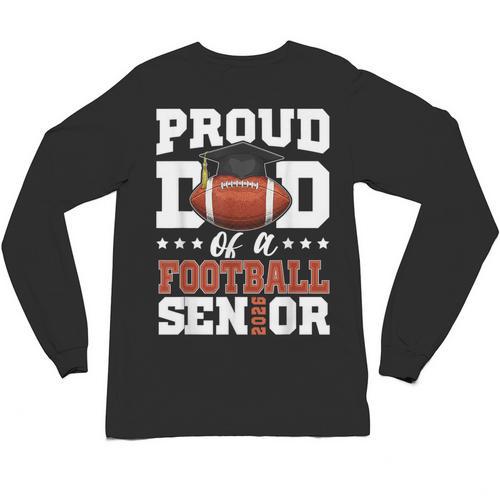 Proud Dad Of a Football Senior 2026 Graduation Unisex Long Sleeve T-Shirt - Best Gift Smart