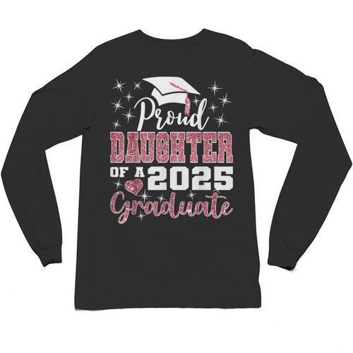 Proud Daughter Of 2025 College Graduate Family Graduation Unisex Long Sleeve T-Shirt - Best Gift Smart