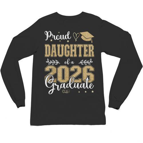 Proud Daughter Of a Class Of 2026 Graduate For Graduation Unisex Long Sleeve T-Shirt - Best Gift Smart