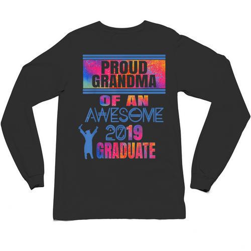 Proud Grandma Of A 2019 Graduate Senior Class Graduation Unisex Long Sleeve T-Shirt - Best Gift Smart
