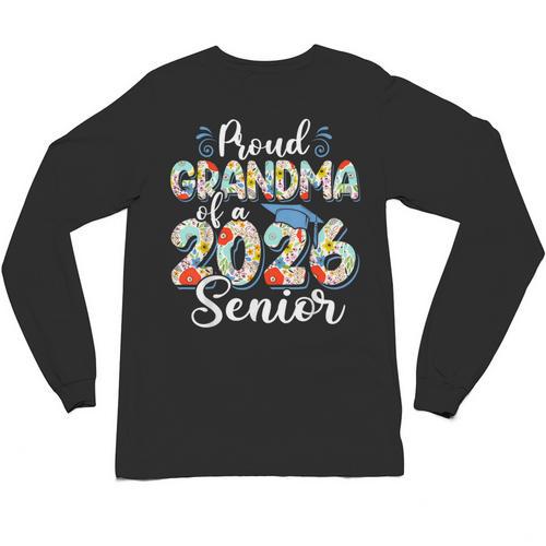 Proud Grandma Of a 2026 Graduate For Family Graduation Unisex Long Sleeve T-Shirt - Best Gift Smart