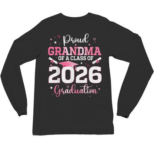 Proud Grandma Of A 2026 Senior Class Of 2026 Graduation Unisex Long Sleeve T-Shirt - Best Gift Smart