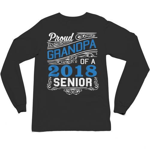 Proud Grandpa Of 2018 Senior T-Shirt Student Graduation Unisex Long Sleeve T-Shirt - Best Gift Smart
